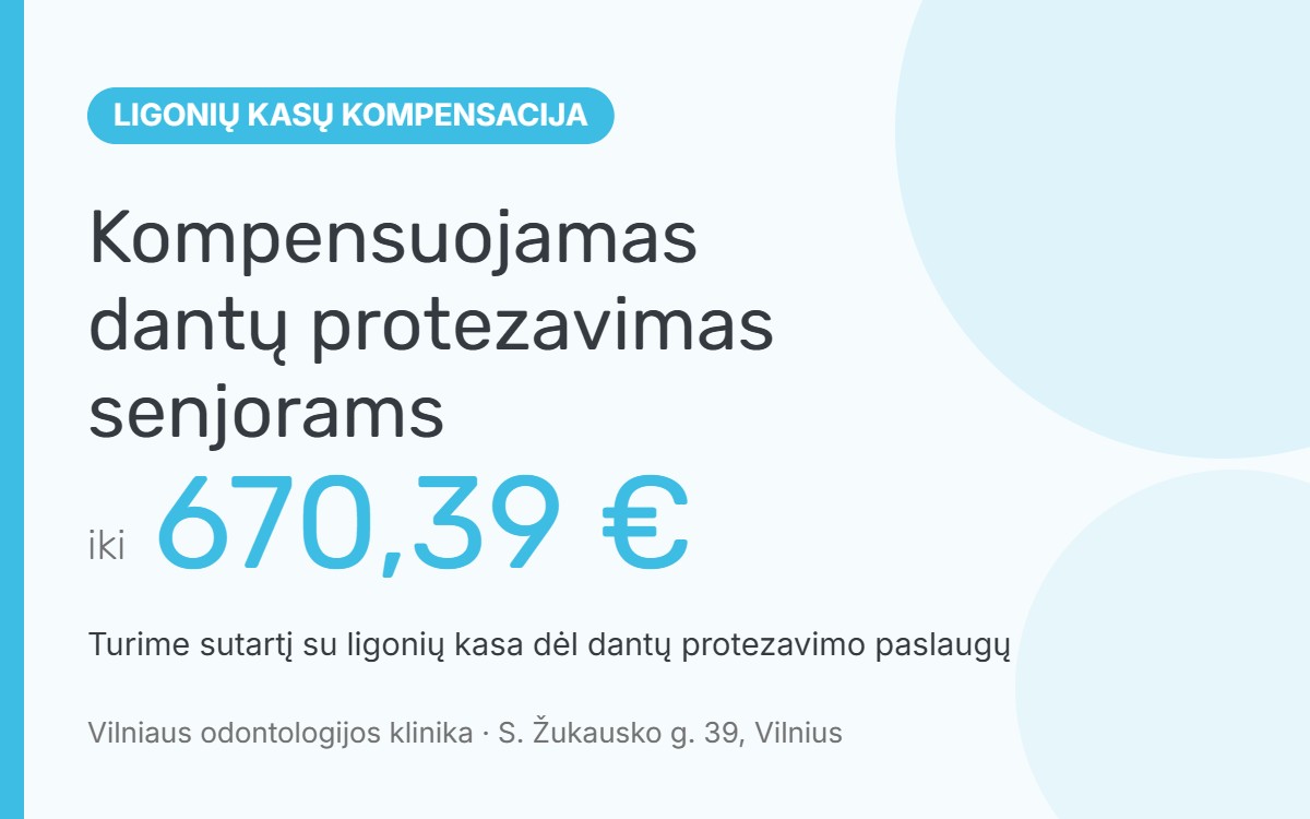 Kompensuojamas dantų protezavimas senjorams Kompensuojamas dantų protezavimas senjorams – iki 670,39 € ligonių kasų kompensacija Vilniaus odontologijos klinikoje
